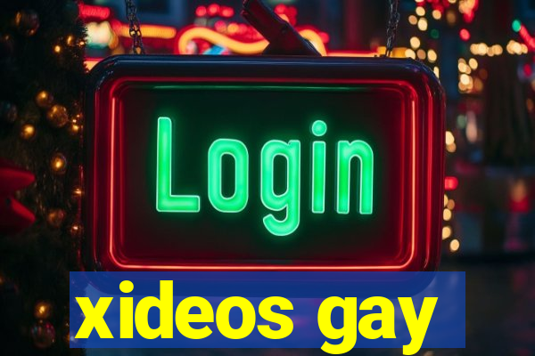 xideos gay
